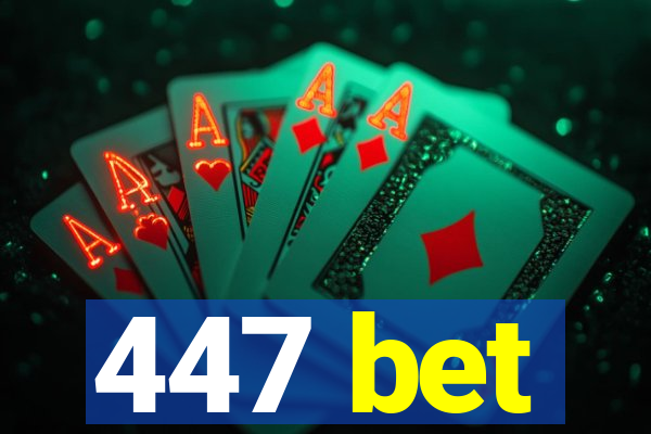 447 bet
